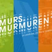 "Les murs murmurent", la collection de podcasts de Paris Habitat, primée au Spot Festival !